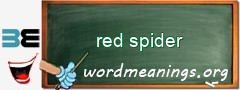 WordMeaning blackboard for red spider